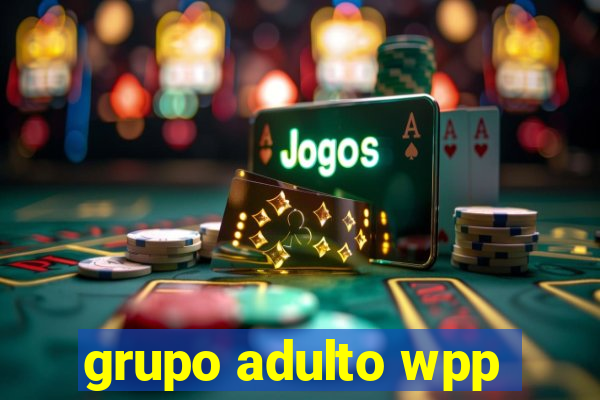 grupo adulto wpp